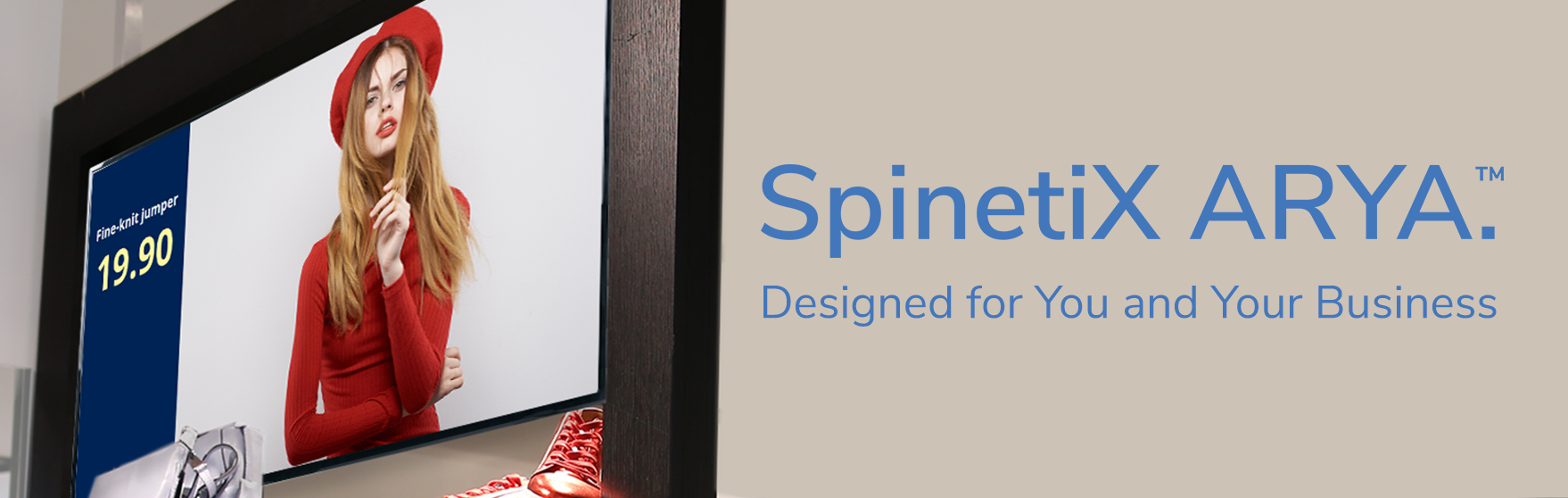 spinetix arya designed for you and your business